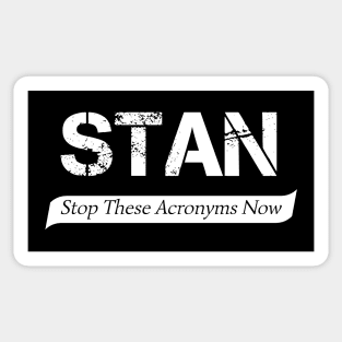 Stop These Acronyms Now! Sticker